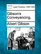 Gibson's Conveyancing. - Gibson, Albert