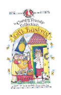 Gift Baskets: How to Build Baskets Filled with Fun