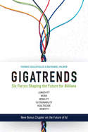 Gigatrends: Six Forces That Are Changing the Future for Billions