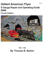 Gilbert American Flyer S Gauge Repair and Operating Guide B&w