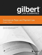 Gilbert Law Summaries on Commercial Paper and Payment Law