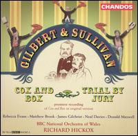 Gilbert & Sullivan: Cox & Box; Trial by Jury - Adrian Partington (staging); David Thaxton (baritone); Donald Maxwell (baritone); James Gilchrist (tenor);...