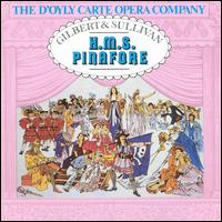 Gilbert & Sullivan: H.M.S. Pinafore [1959] - D'Oyly Carte Chorus & Orchestra; Donald Adams (vocals); Eric Wilson-Hyde (vocals); George Cook (vocals);...