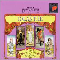 Gilbert & Sullivan: Iolanthe - Elizabeth Woollett (vocals); Jill Pert (vocals); John Rath (vocals); Lawrence Richard (vocals); Louise Owen (vocals);...