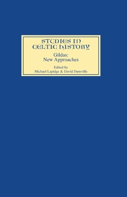 Gildas: New Approaches - Lapidge, Michael (Editor), and Dumville, David (Editor)