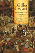 Gilles Paquet: Homo Hereticus