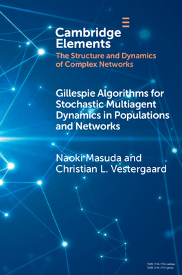 Gillespie Algorithms for Stochastic Multiagent Dynamics in Populations and Networks - Masuda, Naoki, and Vestergaard, Christian L.