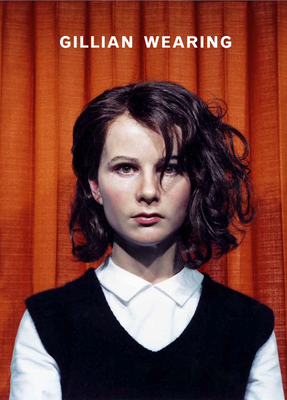 Gillian Wearing - Herrmann, Daniel F (Text by), and Krystof, Doris (Text by), and Schwenk, Bernhart (Text by)