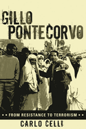 Gillo Pontecorvo: From Resistance to Terrorism