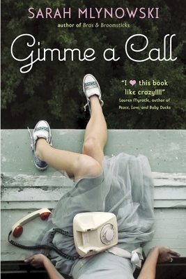 Gimme a Call - Mlynowski, Sarah