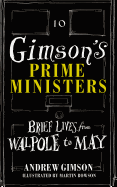 Gimson's Prime Ministers: Brief Lives from Walpole to Johnson