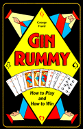 Gin Rummy - How to Play and Ho - Fraed, George, and George, Melanie