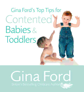Gina Ford's Top Tips for Contented Babies and Toddlers