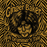 Ginger Baker - A Drummer's Tale