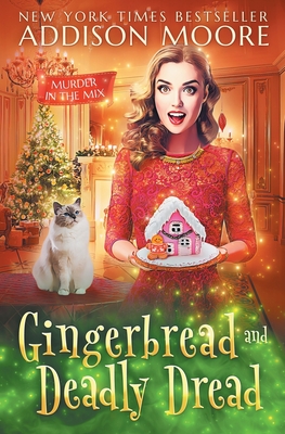 Gingerbread and Deadly Dread - Moore, Addison