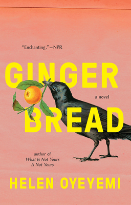 Gingerbread - Oyeyemi, Helen