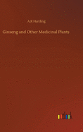 Ginseng and Other Medicinal Plants