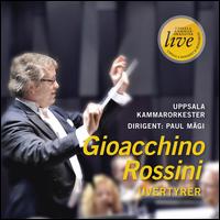 Giocchino Rossini: Overtures - Lars Frykholm (cello); Uppsala Chamber Orchestra; Paul M�gi (conductor)