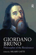 Giordano Bruno: Philosopher of the Renaissance
