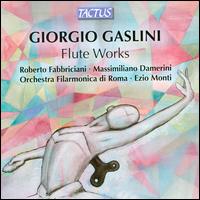 Giorgio Gaslini: Flute Works - Massimiliano Damerini (piano); Roberto Fabbriciani (flute); Roberto Fabbriciani (flute); Rome Philharmonic Orchestra;...