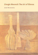 Giorgio Morandi: The Art of Silence