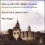 Giovanni Battista Serini: Sonate Per Il Cembalo Solo