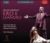 Giovanni Bottesini: Ero e Leandro - Gian Luca Pasolini (vocals); Roberto Scandiuzzi (vocals); V�ronique Mercier (vocals);...