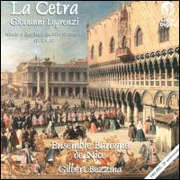 Giovanni Legrenzi: La Cetra - Gilbert Bezzina (violin); Nice Baroque Ensemble; Gilbert Bezzina (conductor)