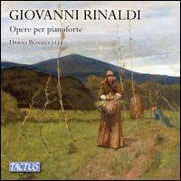 Giovanni Rinaldi: Opere per pianoforte - Dario Bonuccelli (piano)
