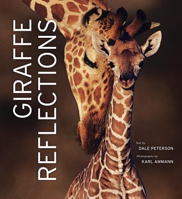 Giraffe Reflections - Peterson, Dale, and Ammann, Karl (Photographer)