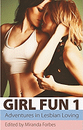 Girl Fun: Adventures in Lesbian Loving