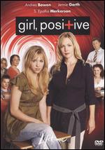 Girl, Positive - Peter Werner