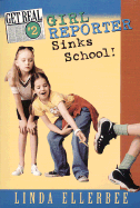 Girl Reporter Sinks School!