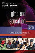 Girls and Education 3-16: Continuing Concerns, New Agendas