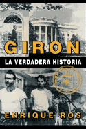 Giron La Verdadera Historia