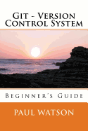 Git - Version Control System: Beginner's Guide