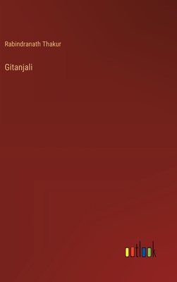 Gitanjali - Thakur, Rabindranath