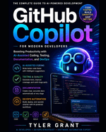 GitHub Copilot for Modern Developers: Boosting Productivity with AI-Assisted Coding, Testing, Documentation, and DevOps