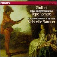 Giuliani: Guitar Concertios Nos. 1 & 3 - Pepe Romero (guitar); Academy of St. Martin in the Fields; Neville Marriner (conductor)