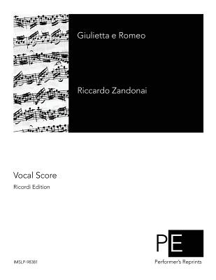 Giulietta E Romeo - Zandonai, Riccardo