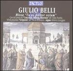 Giulio Belli: Missa 'Tu es pastor ovium'