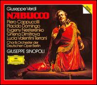 Giuseppe Verdi: Nabucco - Evgeny Nesterenko (vocals); Ghena Dimitrova (soprano); Kurt Rydl (vocals); Lucia Popp (soprano); Lucia Valentini Terrani (vocals); Piero Cappuccilli (vocals); Pl�cido Domingo (tenor); Volker Horn (vocals); Berlin State Opera Chorus (choir, chorus)