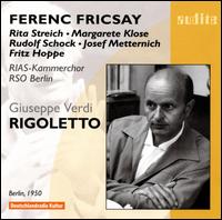Giuseppe Verdi: Rigoletto - Fritz Hoppe (bass); Josef Metternich (baritone); Leopold Clam (bass); Margarete Klose (alto); Otto Husch (bass);...