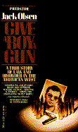 Give a Boy a Gun