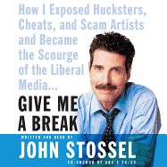 Give Me a Break - Stossel, John (Read by)