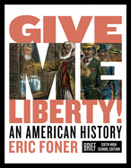 Give Me Liberty!: An American History