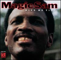 Give Me Time - Magic Sam