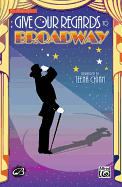 Give Our Regards to Broadway