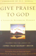 Give Praise to God: A Vision for Reforming Worship