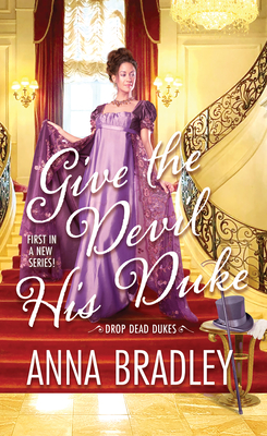 Give the Devil His Duke - Bradley, Anna